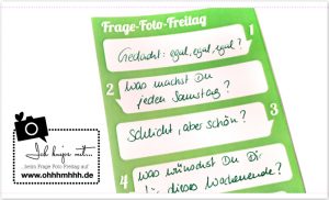 Frage-Foto-Freitag Nr. 10