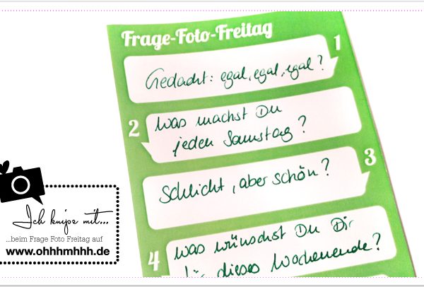 Frage-Foto-Freitag No. 10