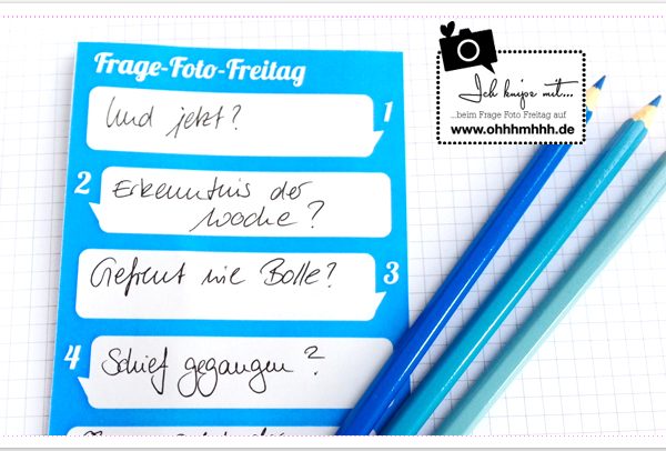 Frage-Foto-Freitag No. 15