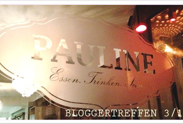 Bloggertreffen HH im Pauline