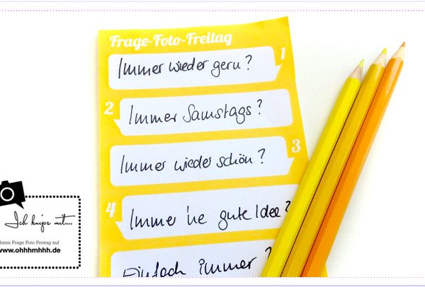 Frage-Foto-Freitag No.33